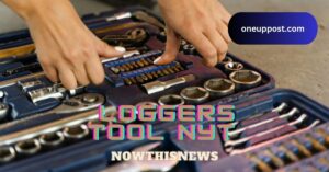 Loggers Tool Nyt –  A Comprehensive Guide